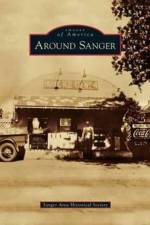 Around Sanger af Helen Seely Bounds