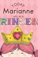 Today Marianne Will Be a Princess af Paula Croyle