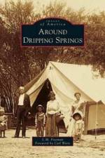 Around Dripping Springs af Foreword by Carl Waits