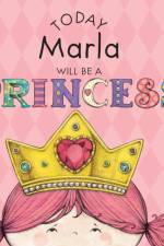 Today Marla Will Be a Princess af Paula Croyle