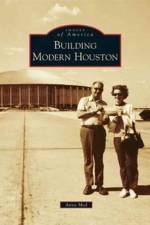 Building Modern Houston af Anna Mod