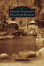Grand Canyon's Phantom Ranch af Robert W Audretsch