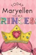 Today Maryellen Will Be a Princess af Paula Croyle