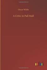 Critic in Pall Mall af Oscar Wilde