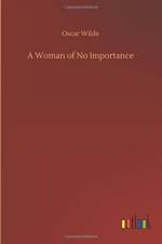 Woman of No Importance af Oscar Wilde