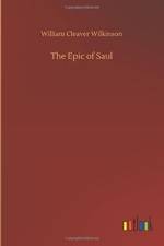 Epic of Saul af William Cleaver Wilkinson