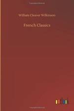 French Classics af William Cleaver Wilkinson