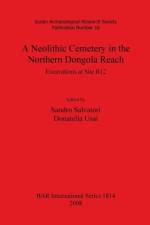 Neolithic Cemetery in the Northern Dongola Reach: Excavations at Site R12