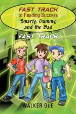 Fast Track to Reading Success - Smarty, Dummy, and the Bad af Walker Gue