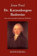 Dr. Katzenbergers Badereise af Jean Paul