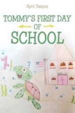 Tommy's First Day of School af April Vasquez