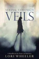 Seeing Through Veils af Lori Wheeler