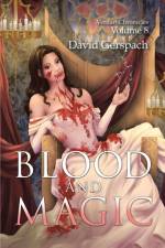 Blood and Magic af David Gerspach