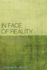 In Face of Reality af Thomas A James