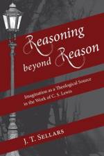 Reasoning beyond Reason af J T Sellars