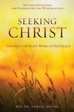 Seeking Christ af REV Dr Samuel Huang