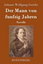 Mann von funfzig Jahren af Johann Wolfgang Goethe