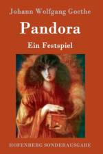 Pandora af Johann Wolfgang Goethe