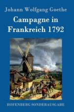 Kampagne in Frankreich 1792 af Johann Wolfgang Goethe