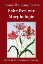 Schriften zur Morphologie af Johann Wolfgang Goethe