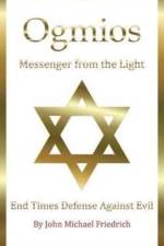 Ogmios-Messenger from the Light af John Michael Friedrich