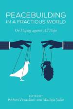 Peacebuilding in a Fractious World