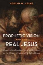 Prophetic Vision and the Real Jesus af Adrian M Leske