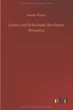 Leben und Schicksale des Katers Rosaurus af Amalie Winter
