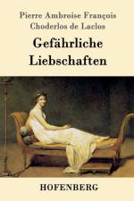 Gefahrliche Liebschaften af Pierre Ambroise F Choderlos de Laclos