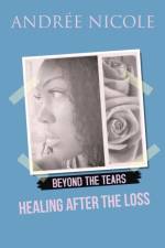 Beyond the Tears af Andree Nicole