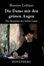 Dame mit den grunen Augen af Maurice Leblanc