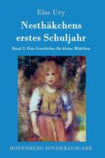 Nesthakchens erstes Schuljahr af Else Ury
