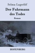 Der Fuhrmann des Todes af Selma Lagerloef