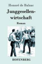 Junggesellenwirtschaft af Honore de Balzac