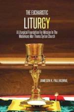 Eucharistic Liturgy af Jameson K Pallikunnil