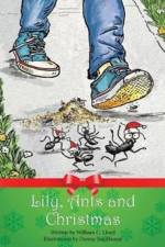 Lily, Ants and Christmas af William C Lloyd