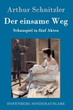 Der einsame Weg af Arthur Schnitzler
