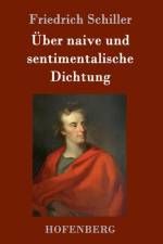 UEber naive und sentimentalische Dichtung af Friedrich Schiller