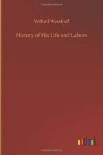 History of His Life and Labors