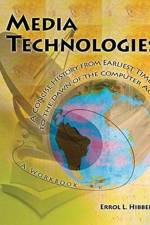 Media Technologies: A Concise History from Earliest Times to the Dawn of the Computer Age: A Workbook af Errol Hibbert