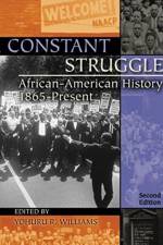 A Constant Struggle: African-American History 1865-Present