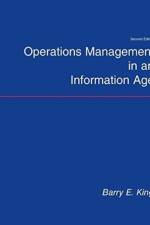 Operations Management in an Information Age af Barry E King