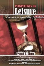 Perspectives on Leisure: Toward a Quality Lifestyle af Ernest G Olson
