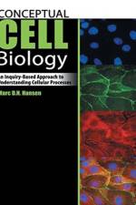 Conceptual Cell Biology: An Inquiry-Based Approach to Understanding Cellular Processes af Marc Hansen