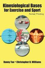 Kinesiological Bases for Exercise and Sport af Danny Too