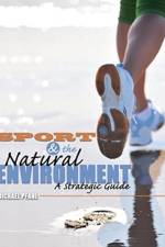 Sport and the Natural Environment: A Strategic Guide af Michael Pfahl