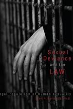 Sexual Deviance and the Law: Legal Regulation of Human Sexuality af Scott R Senjo