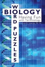 Biology Word Puzzles: Having Fun with Terminology af Kathy Lowrey