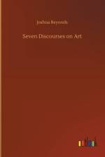 Seven Discourses on Art af Joshua Reyonds