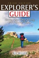 Explorer's Guide: Starting Your College Journey with a Sense of Purpose af Bill Millard